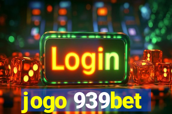 jogo 939bet